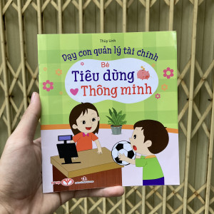 Bé tiêu dùng thông minh - Dạy con quản lý tài chính